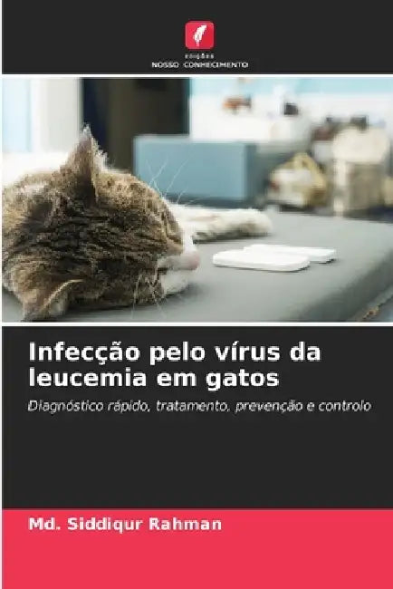 Infecção pelo vírus da leucemia em gatos by MD Siddiqur Rahman