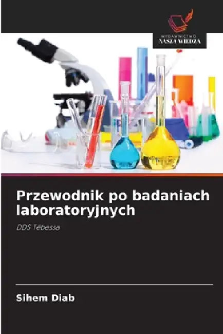 Przewodnik po badaniach laboratoryjnych by Sihem Diab