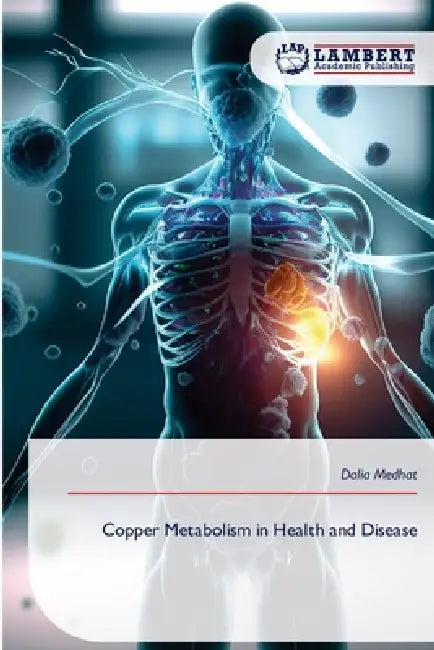 Copper Metabolism in Health and Disease by Dalia Medhat