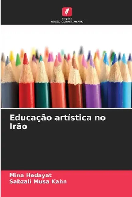Educação artística no Irão by Mina Hedayat, Sabzali Musa Kahn