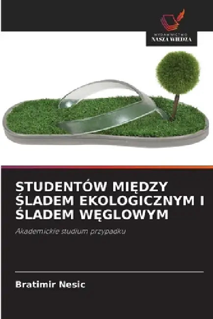 Studentów MiĘdzy Śladem Ekologicznym I Śladem WĘglowym by Bratimir Nesic