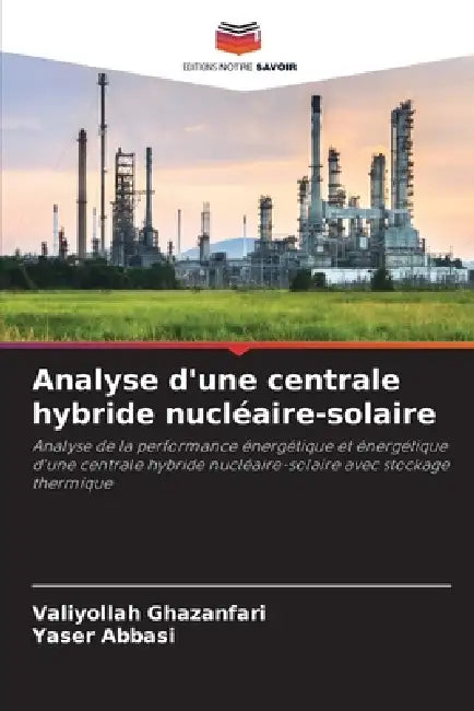 Analyse d'une centrale hybride nucléaire-solaire by Valiyollah Ghazanfari, Yaser Abbasi