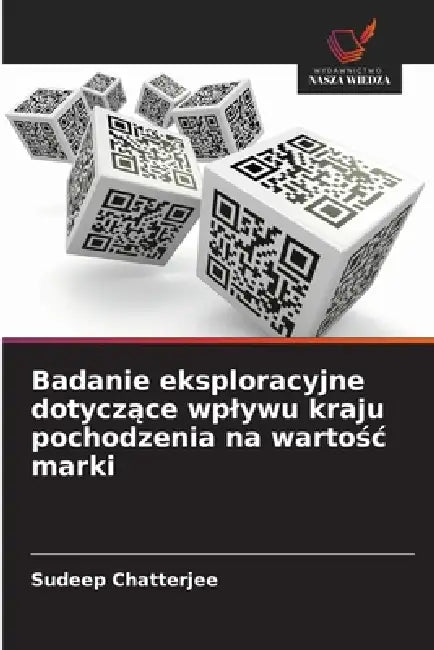 Badanie eksploracyjne dotyczące wplywu kraju pochodzenia na wartośc marki by Sudeep Chatterjee