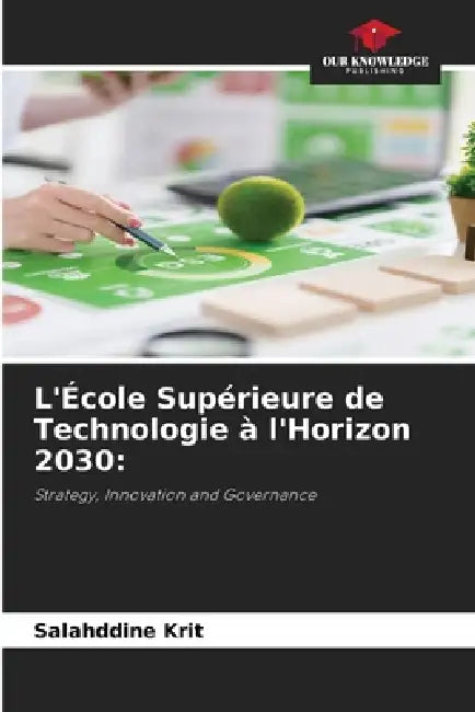 L'École Supérieure de Technologie à l'Horizon 2030 by Salahddine Krit