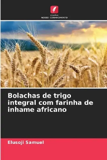 Bolachas de trigo integral com farinha de inhame africano by Elusoji Samuel
