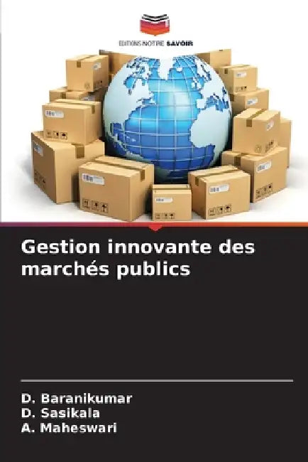 Gestion innovante des marchés publics by D. Baranikumar, D. Sasikala, A. Maheswari