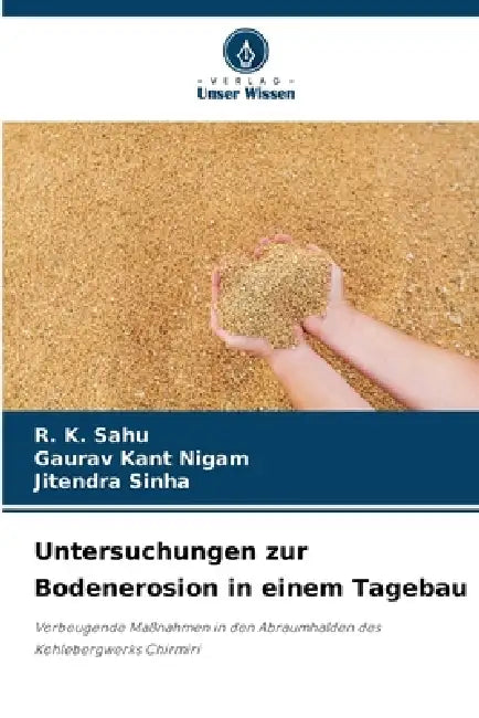 Untersuchungen zur Bodenerosion in einem Tagebau by R. K. Sahu, Gaurav Kant Nigam, Jitendra Sinha