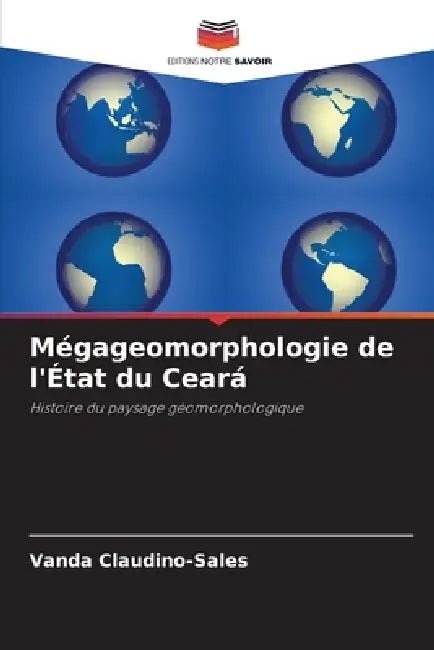 Mégageomorphologie de l'État du Ceará by Vanda Claudino-Sales