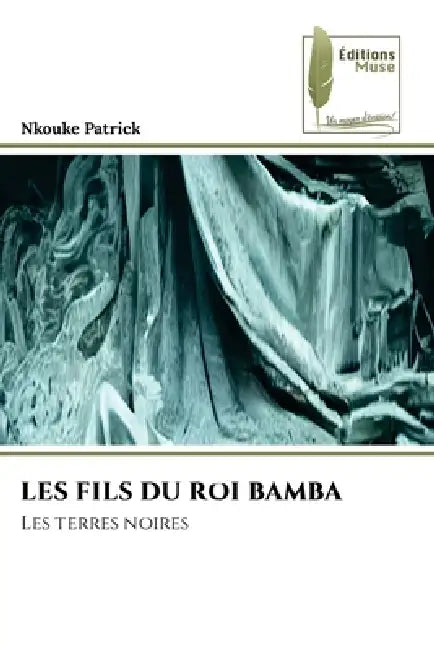 Les Fils Du Roi Bamba by Nkouke Patrick