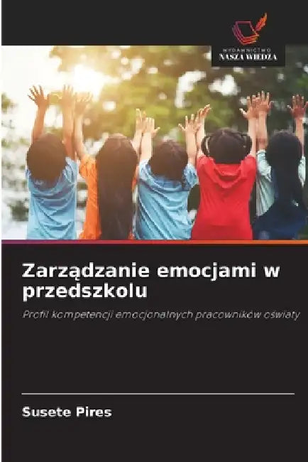 Zarządzanie emocjami w przedszkolu by Susete Pires
