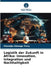 Logistik der Zukunft in Afrika: Innovation, Integration und Nachhaltigkeit by Okandju Okonge Flory