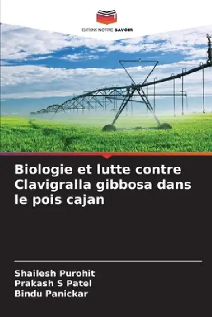 Biologie et lutte contre Clavigralla gibbosa dans le pois cajan by Shailesh Purohit, Prakash S. Patel, Bindu Panickar