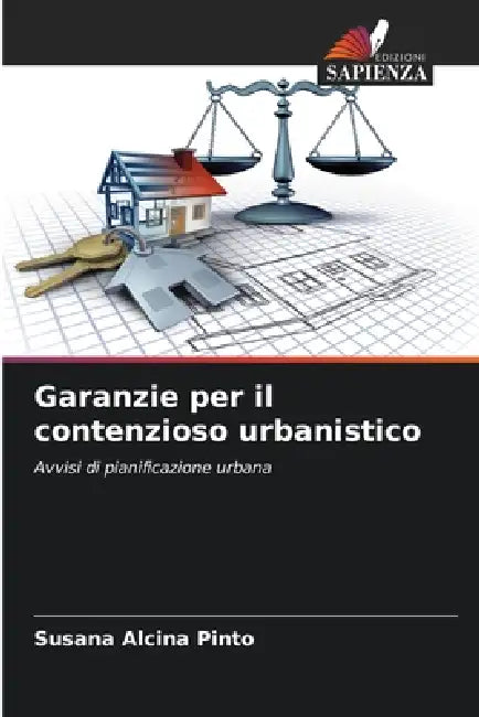Garanzie per il contenzioso urbanistico by Susana Alcina Pinto