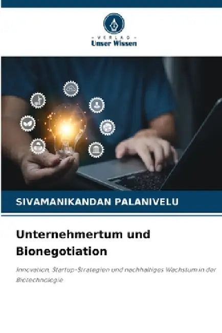 Unternehmertum und Bionegotiation by Sivamanikandan Palanivelu