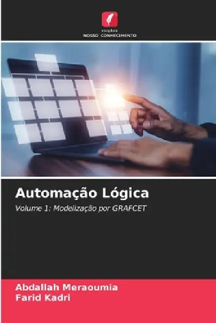 Automação Lógica by Abdallah Meraoumia, Farid Kadri