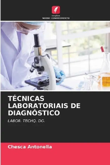 Técnicas Laboratoriais de Diagnóstico by Chesca Antonella