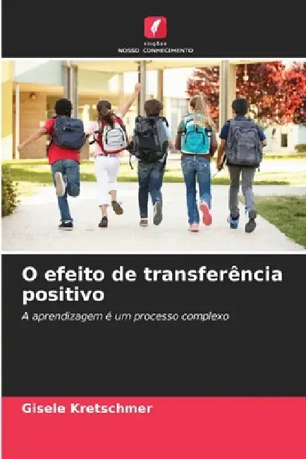 O efeito de transferência positivo by Gisele Kretschmer