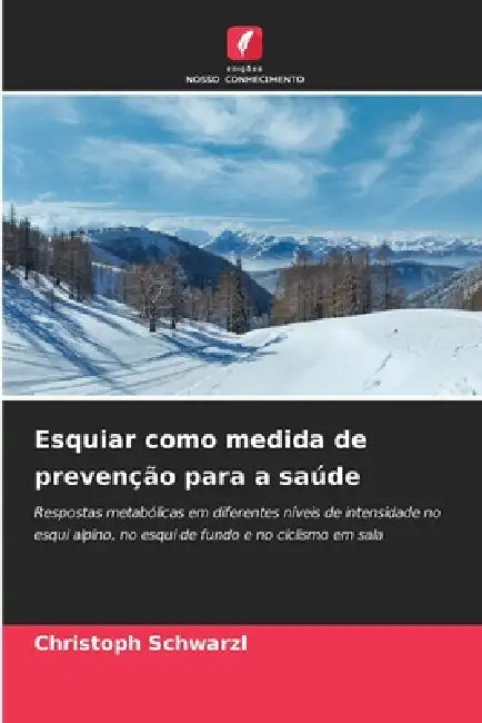 Esquiar como medida de prevenção para a saúde by Christoph Schwarzl