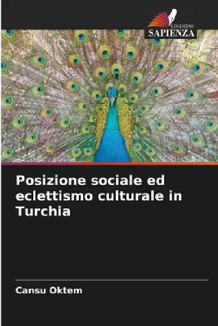 Posizione sociale ed eclettismo culturale in Turchia by Cansu Oktem
