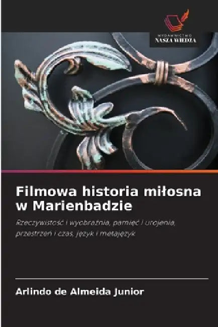 Filmowa historia milosna w Marienbadzie by Arlindo de Almeida Junior