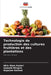 Technologie de production des cultures fruitières et des plantations by Idris Alam Kadari, Sainath Mingire, Rajaram Rathod