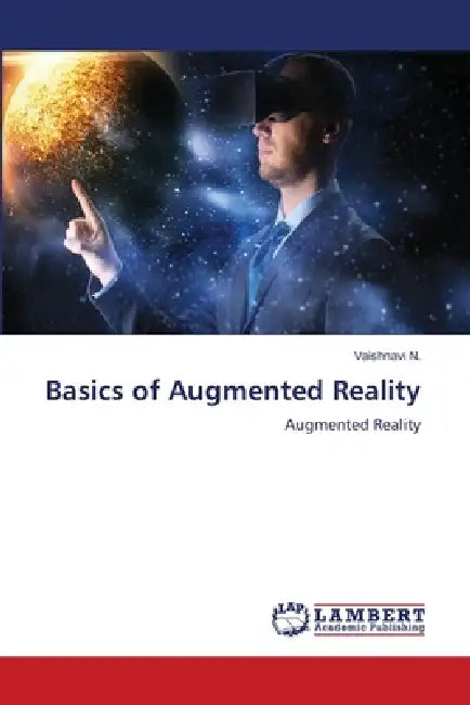 Basics of Augmented Reality by Vaishnavi N