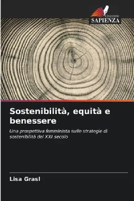 Sostenibilità, equità e benessere by Lisa Grasl