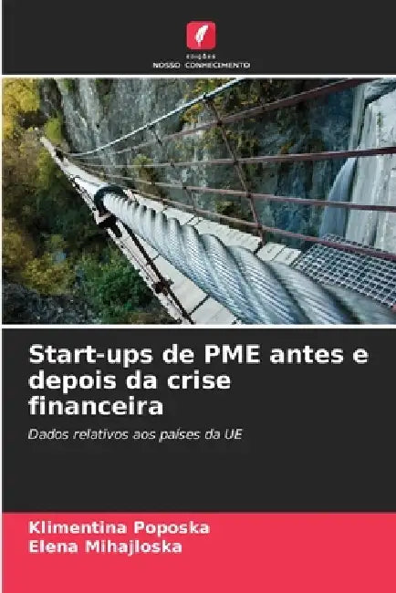 Start-ups de PME antes e depois da crise financeira by Klimentina Poposka, Elena Mihajloska