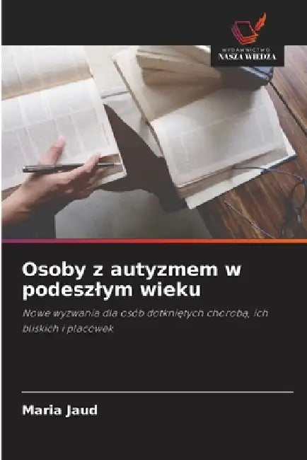 Osoby z autyzmem w podeszlym wieku by Maria Jaud