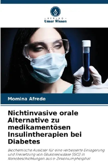 Nichtinvasive orale Alternative zu medikamentösen Insulintherapien bei Diabetes by Momina Afrede