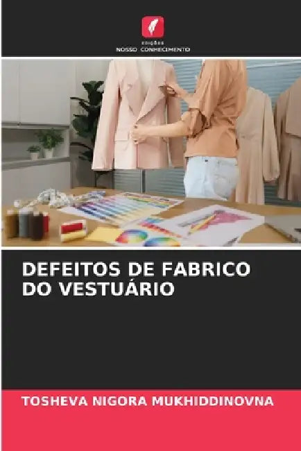 Defeitos de Fabrico Do Vestuário by Tosheva Nigora Mukhiddinovna