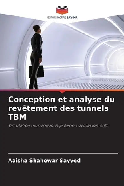 Conception et analyse du revêtement des tunnels TBM by Aaisha Shahewar Sayyed
