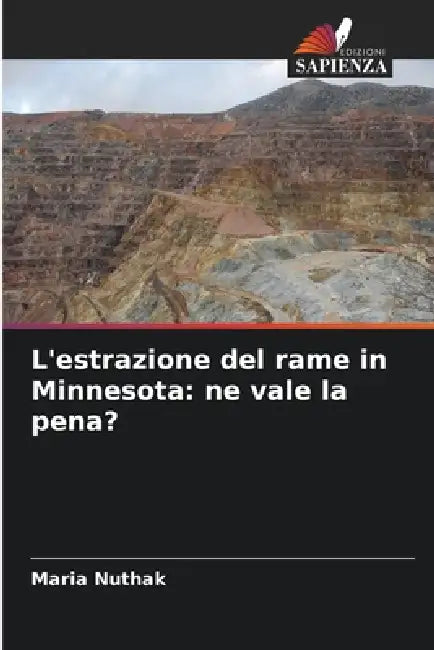 L'estrazione del rame in Minnesota: ne vale la pena? by Maria Nuthak