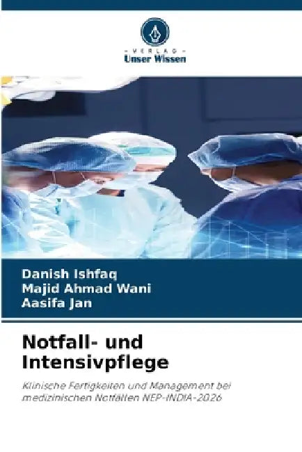 Notfall- und Intensivpflege by Danish Ishfaq, Majid Ahmad Wani, Aasifa Jan