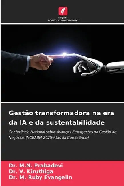 Gestão transformadora na era da IA e da sustentabilidade by M. N. Prabadevi, V. Kiruthiga, M. Ruby Evangelin