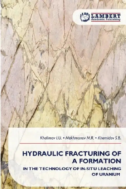 Hydraulic Fracturing of a Formation by Khalimov I. U., Mekhmonov M. R., Khamidov S. B.