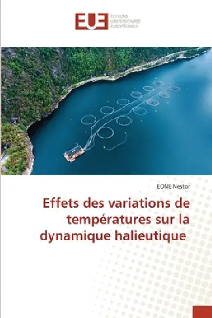 Effets des variations de températures sur la dynamique halieutique by Eone Nestor
