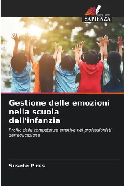 Gestione delle emozioni nella scuola dell'infanzia by Susete Pires