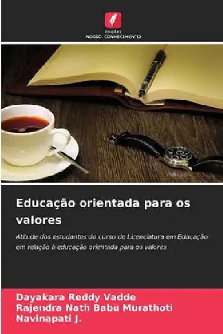 Educação orientada para os valores by Dayakara Reddy Vadde, Rajendra Nath Babu Murathoti, Navinapati J