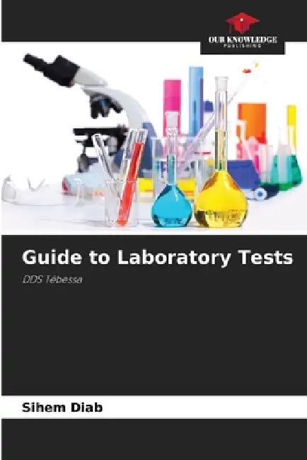 Guide to Laboratory Tests by Sihem Diab