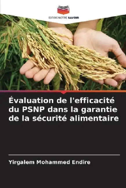 Évaluation de l'efficacité du PSNP dans la garantie de la sécurité alimentaire by Yirgalem Mohammed Endire