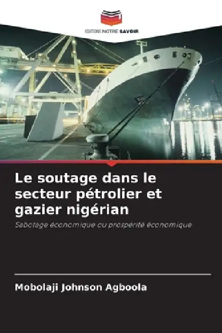 Le soutage dans le secteur pétrolier et gazier nigérian by Mobolaji Johnson Agboola