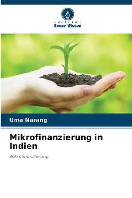 Mikrofinanzierung in Indien by Uma Narang