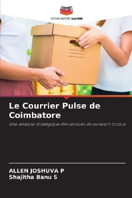 Le Courrier Pulse de Coimbatore by Allen Joshuva P., Shajitha Banu S.