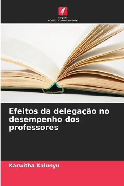 Efeitos da delegação no desempenho dos professores by Karwitha Kalunyu