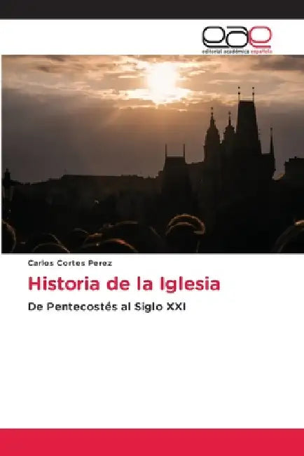 Historia de la Iglesia by Carlos Cortes Perez