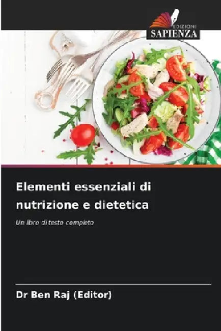 Elementi essenziali di nutrizione e dietetica by Ben Raj (Editor)
