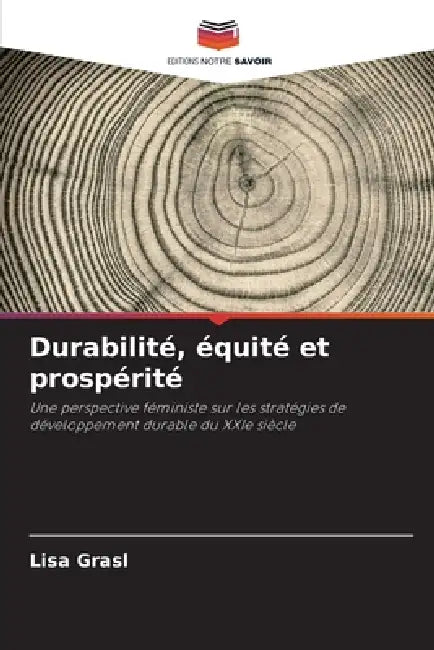 Durabilité, équité et prospérité by Lisa Grasl
