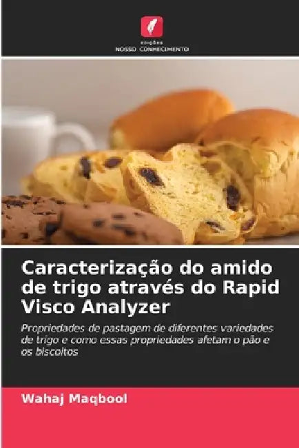 Caracterização do amido de trigo através do Rapid Visco Analyzer by Wahaj Maqbool