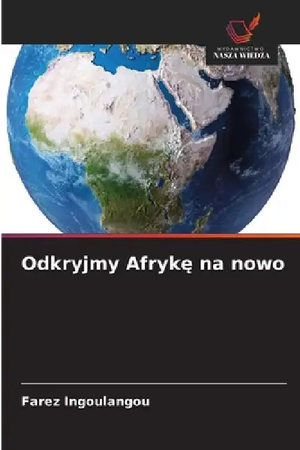 Odkryjmy Afrykę na nowo by Farez Ingoulangou